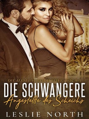 cover image of Die Schwangere Angestellte des Scheichs